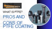 Pros and Cons of PTFE Coating