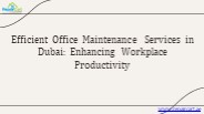 Office Maintenance Services In Dubai : A Detail Study