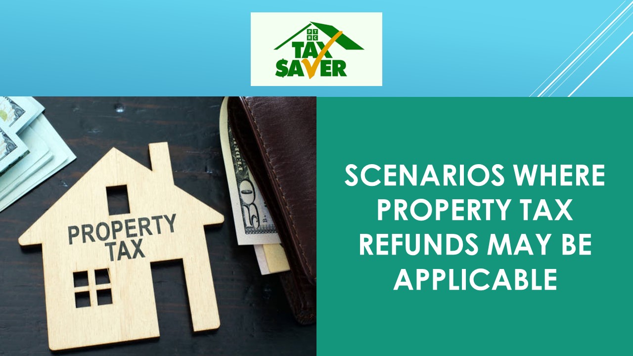 Scenarios Where Property Tax Refunds May Be Applicable