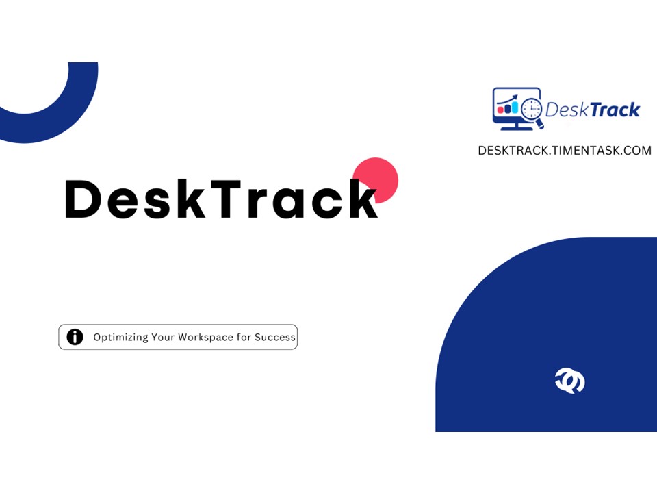 DeskTrack-Enhance productivity, unleash efficiency