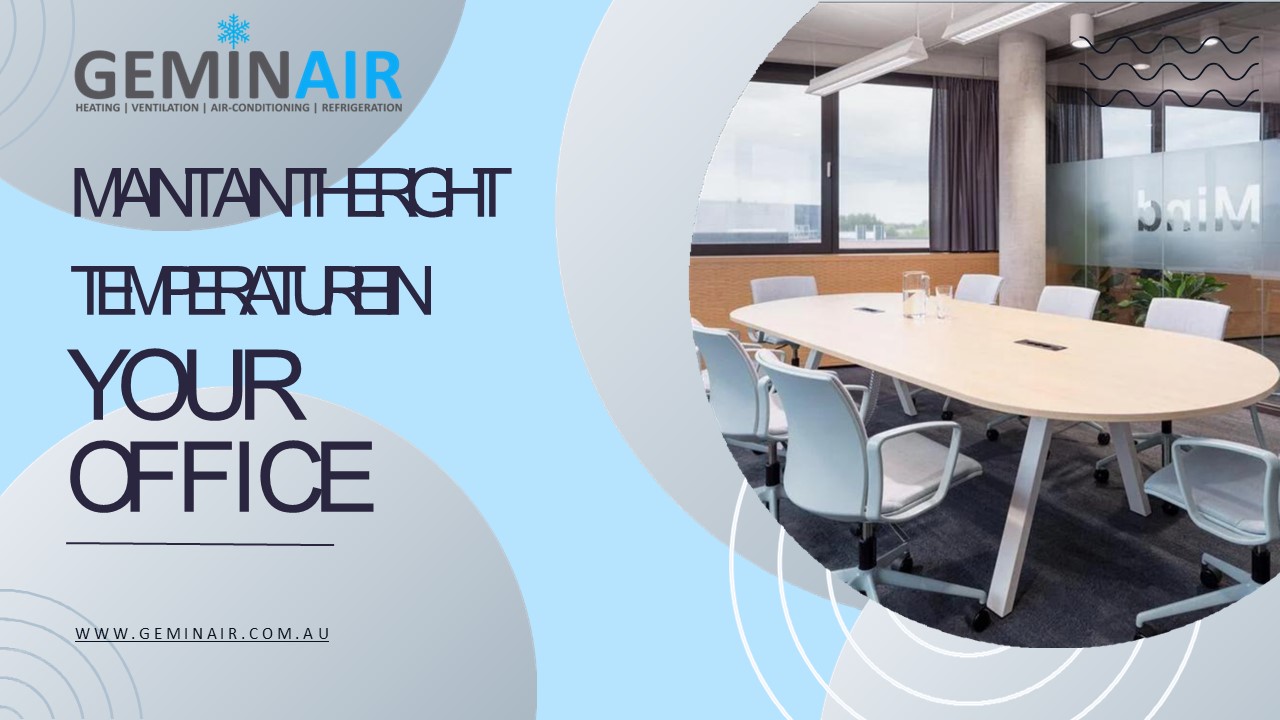 Maintain the Right Temperature in Your Office