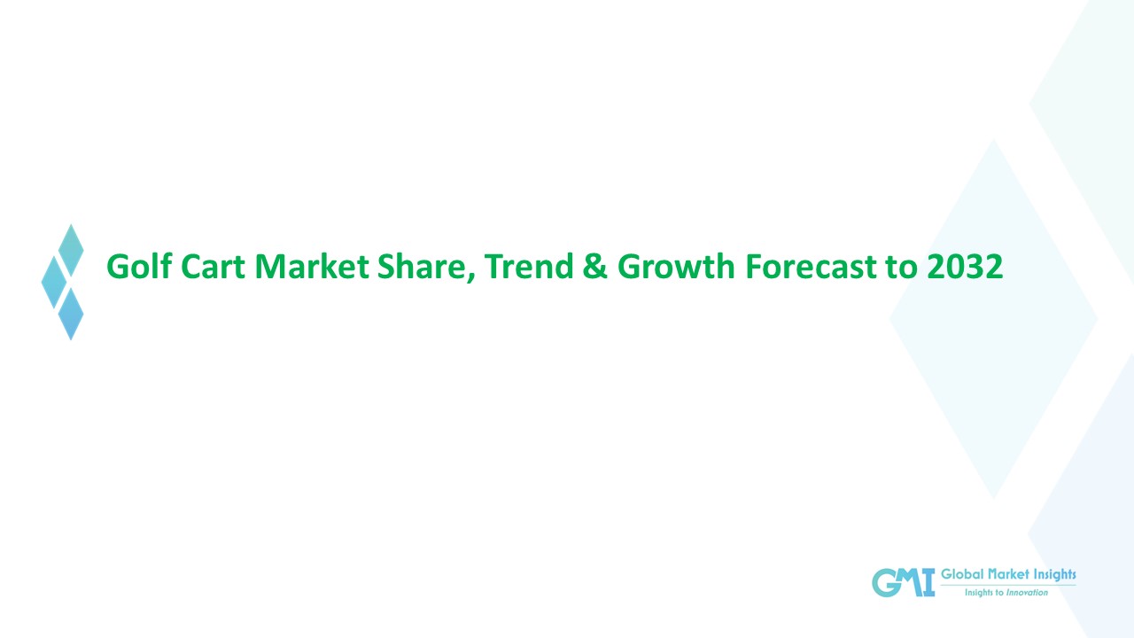 Golf Cart Market Growth Analysis & Forecast Report | 2023-2032
