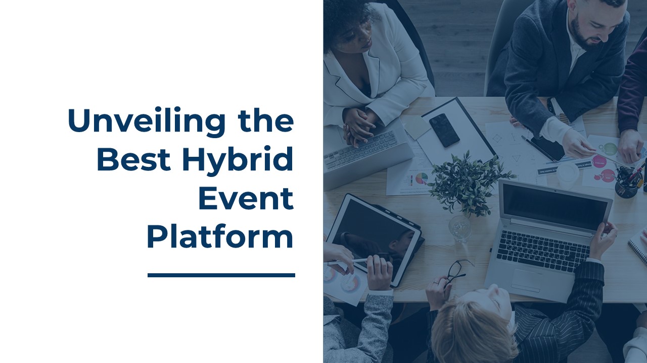 Unveiling the Best Hybrid Event Platform