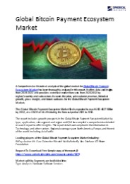 Global Bitcoin Payment Ecosystem Market