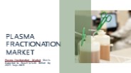 Plasma Fractionation Market