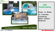 Stone vs. Metal vs. Concrete: Comparing Water Feature Materials