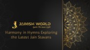 Harmony in Hymns Exploring the Latest Jain Stavans