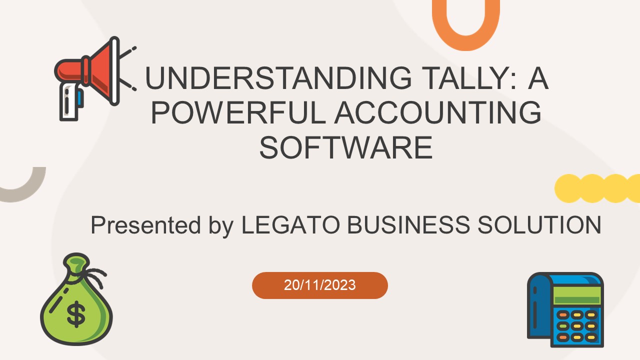 UNDERSTANDING TALLY: A POWERFUL ACCOUNTING SOFTWARE