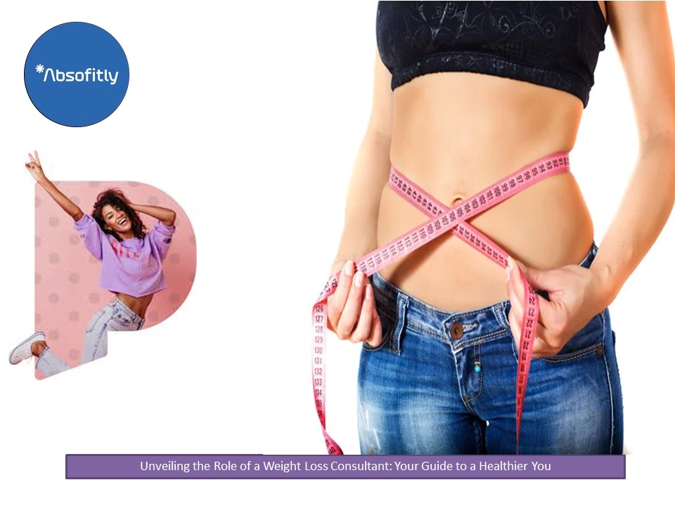 PPT Unveiling the Role of a Weight Loss Consultant Your Guide to a Healthier You PowerPoint
