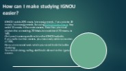 How can I make studying IGNOU easier?