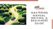 Mastering Manual Driving: A Beginner's Guide