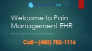 Tha Latest EMR for Pain Management