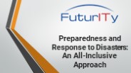 Preparedness and Response to Disasters: An All-Inclusive Approach