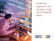 Python for Beginners: The Ultimate Guide to Learning the Basics