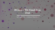 BCAA - Do we need it or not