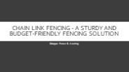 Chain Link Fencing - A Cost-Effective Fencing Solution