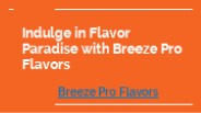 breeze pro flavors