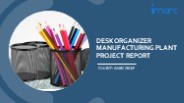 Desk Organizer Manufacturing Unit Project Report 2024