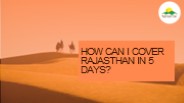 How can I Cover Rajasthan in 5 Days?