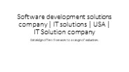 Software development solutions company | IT solutions | USA