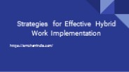 Strategies for Effective Hybrid Work Implementation