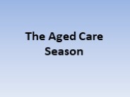 The Aged Care Season