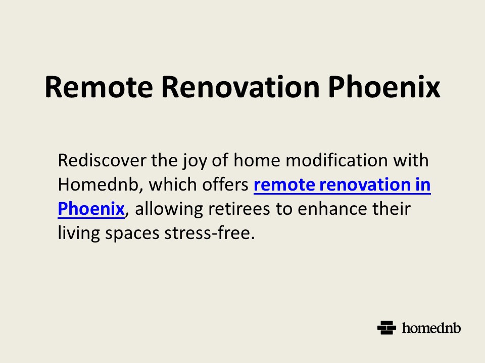 Remote Renovation Phoenix