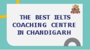 Best IELTS Coaching Centre in Chandigarh
