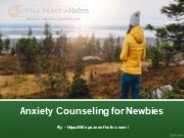 Anxiety Counseling for Newbies
