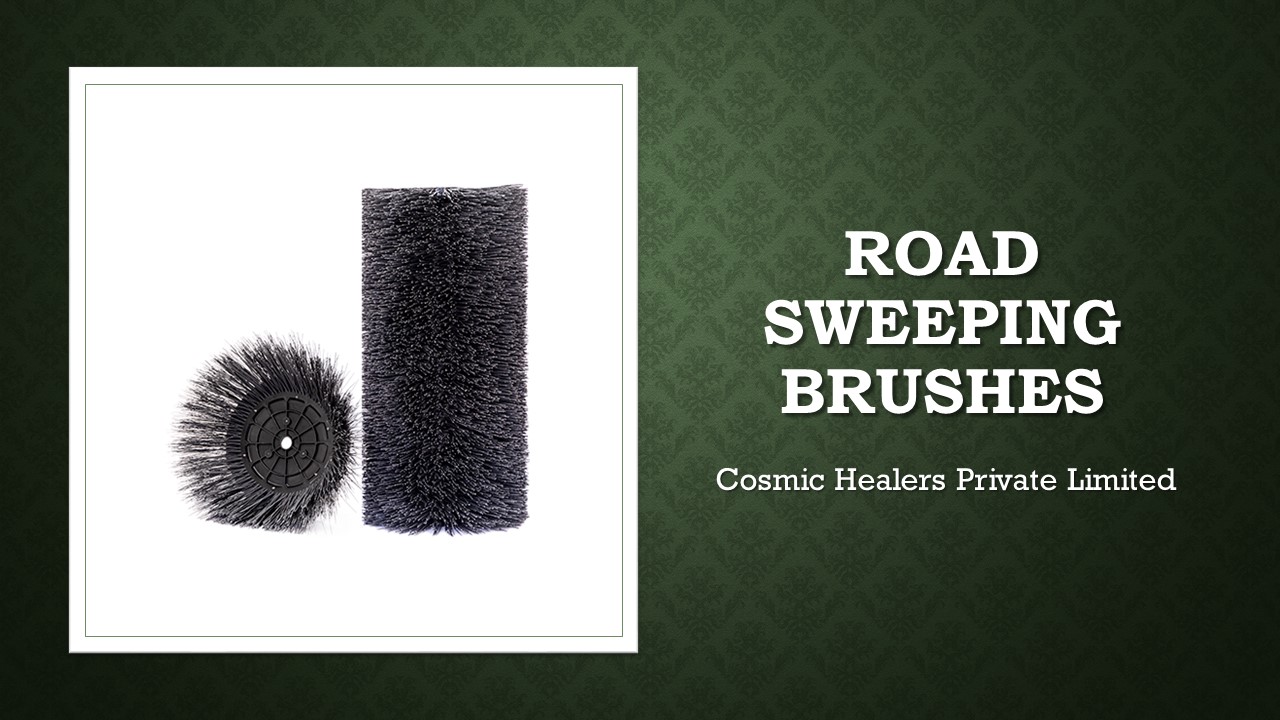 Manufacturer and Supplier of Road Sweeping Brushes - Cosmic Healers