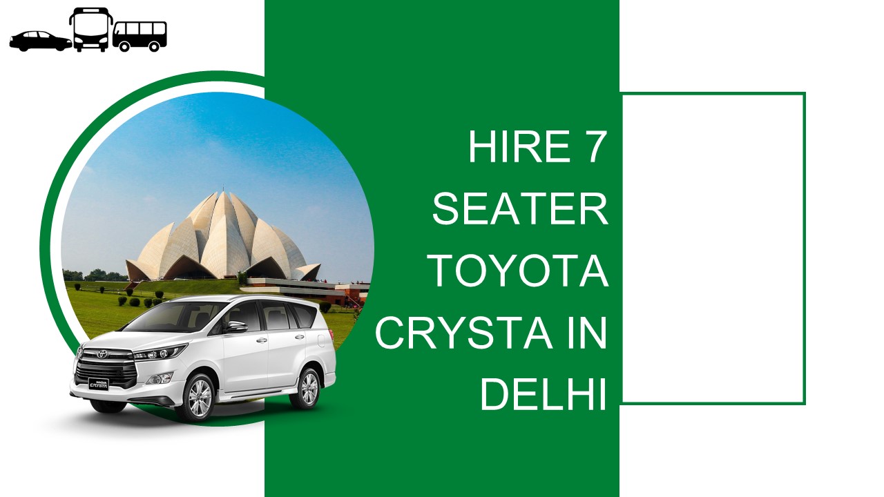 Hire 7 Seater Toyota Crysta In Delhi