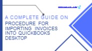 Procedure for Importing Invoices into QuickBooks Desktop