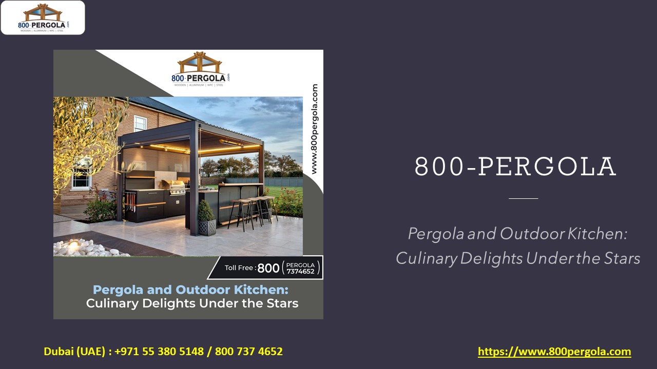 Pergola and Outdoor Kitchen: Culinary Delights Under the Stars