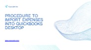 Procedure to Import Expenses into QuickBooks Desktop