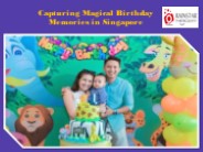 Capturing Magical Birthday Memories in Singapore