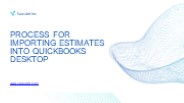 Process for Importing Estimates into QuickBooks Desktop