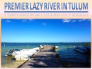Premier Lazy River in Tulum