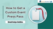 Custom Press Pass For Your Next Occasion