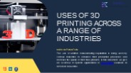 Uses of 3D Printing Across a Range of Industries