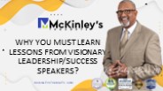 Why You Must Learn Lessons From Visionary Leadership/Success Speakers?