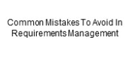 Common Mistakes To Avoid In Requirements Management