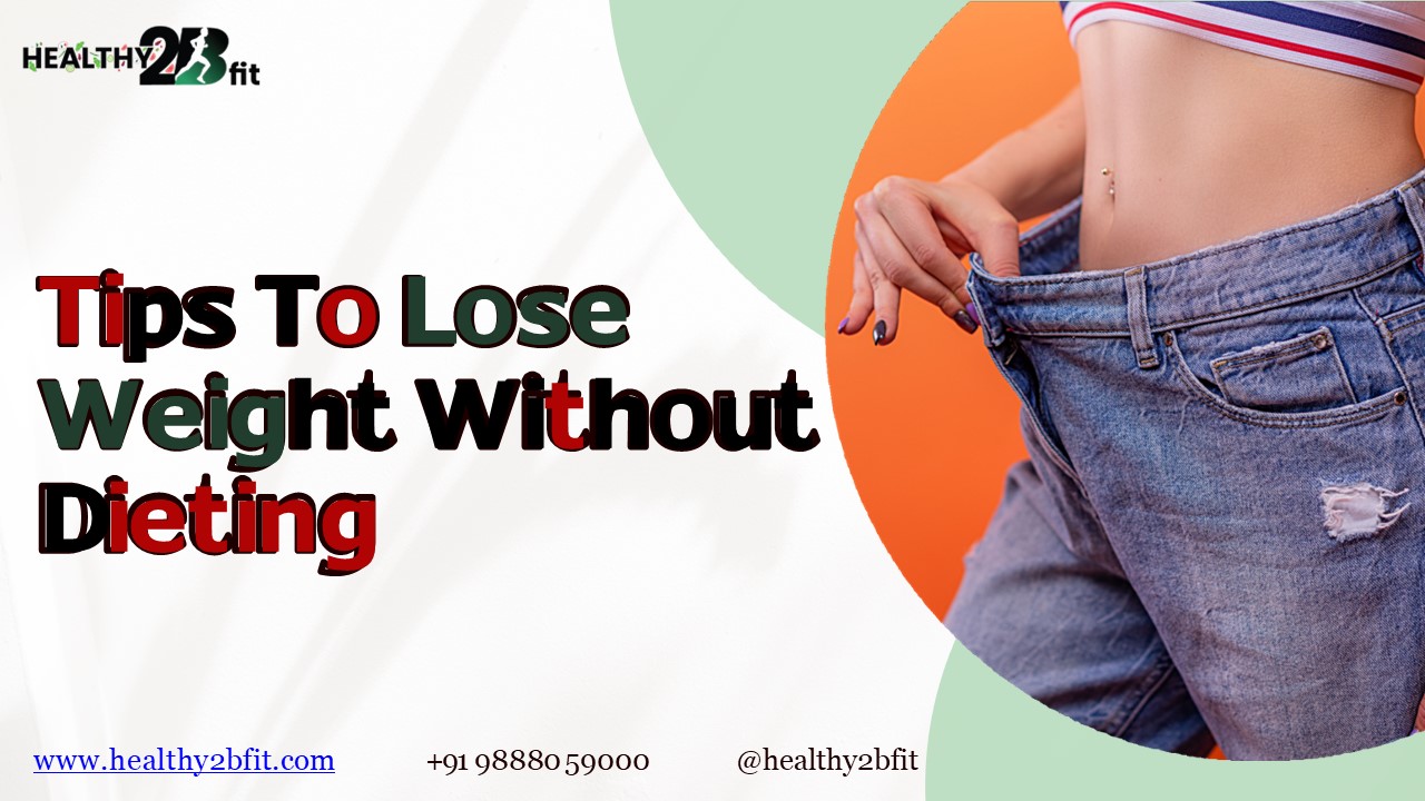 6 easy way to lose weight without dieting