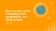 Contact Centre Forecasting from Spreadsheets to WFM Software
