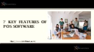Top 7 Key Features Of POS Software in 2024