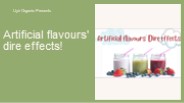 Artificial flavours' dire effects!