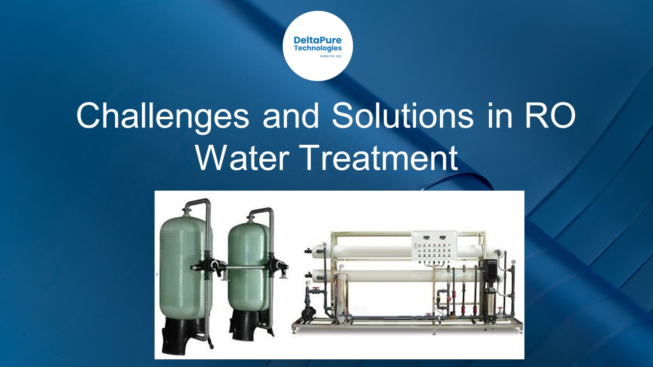 Challenges and Solutions in RO Water Treatment