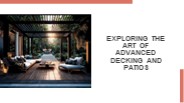 Elevate Your Outdoor Living With Advanced Decking