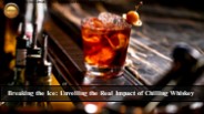 The Art of Whiskey: Ice's Transformative Touch
