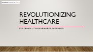 Revolutionizing Healthcare