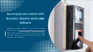 Securing Access Control with Biometric Identity Verification Software